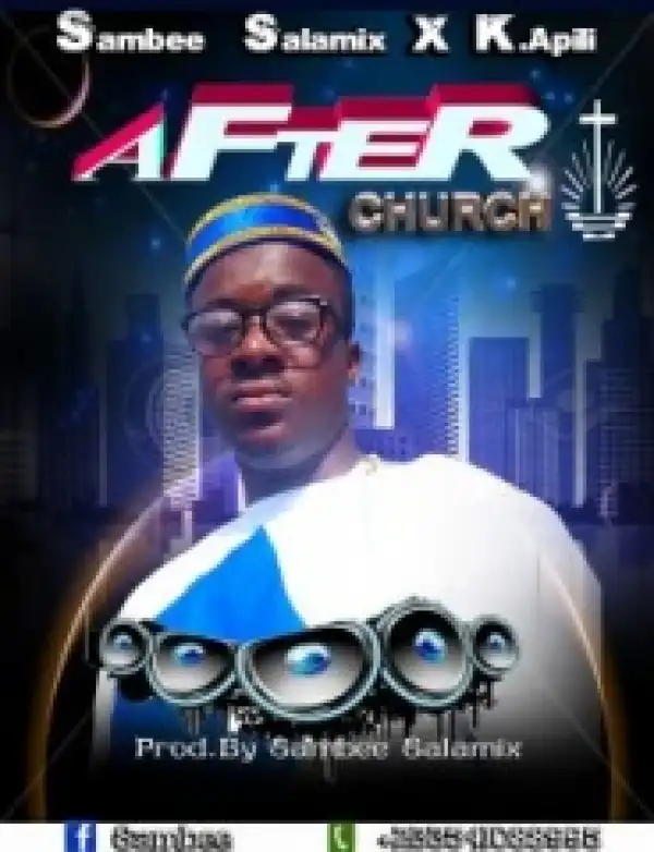 Sambee Salamix - After Church  ft. K.Apili